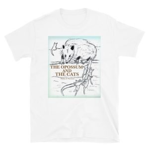 THE OPOSSUM AND THE CATS Unisex T-Shirt
