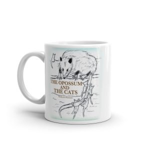 THE OPOSSUM AND THE CATS mug