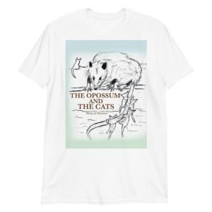 THE OPOSSUM AND THE CATS Unisex T-Shirt