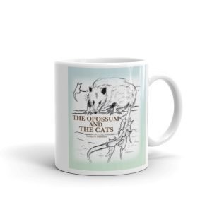 THE OPOSSUM AND THE CATS mug